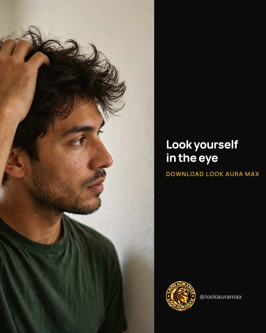 Lookauramax ad creative: Eye to eye with yourself.