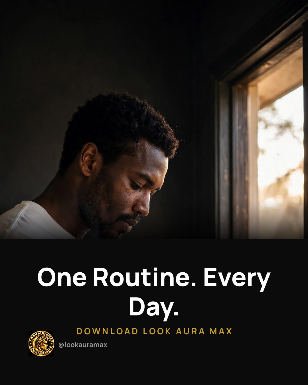 Lookauramax ad creative: One routine. Every single day.