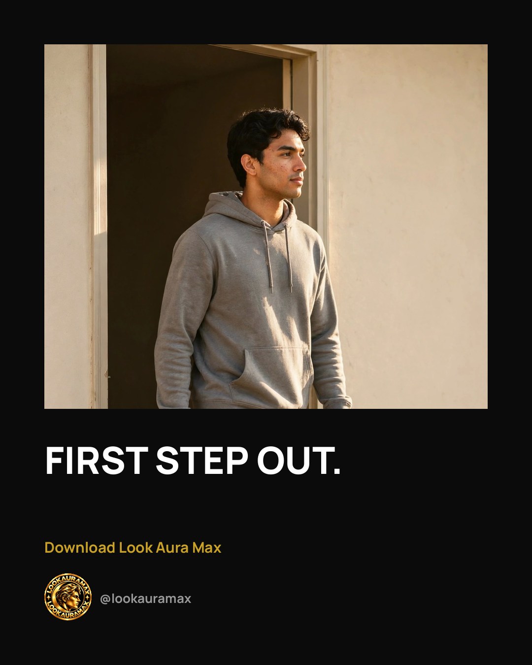 Lookauramax ad creative: One step, then the next.