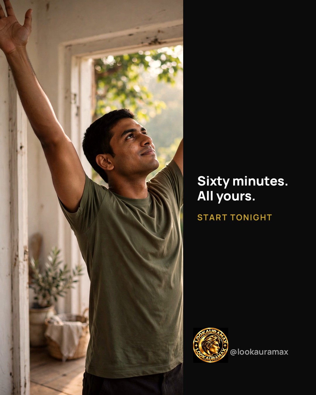 Lookauramax ad creative: Sixty minutes, kept for yourself.