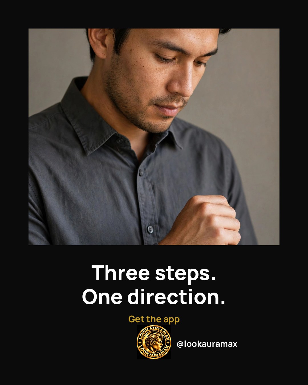Lookauramax ad creative: Three moves. One direction. Nothing extra.