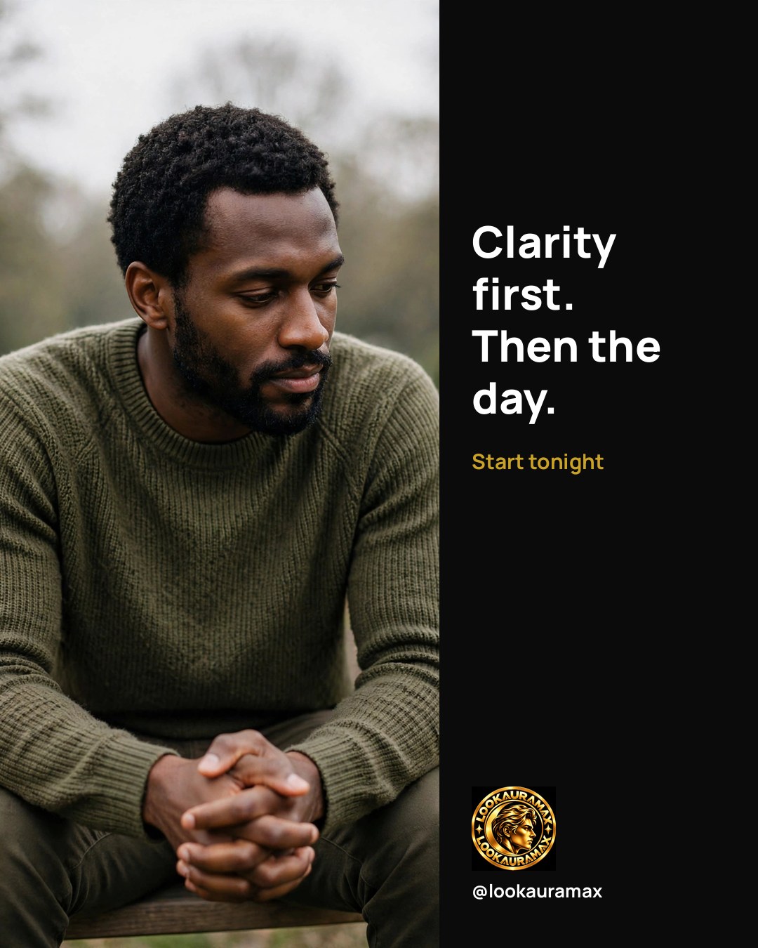 Lookauramax ad creative: When the day is clear in your head, the rest follows.
