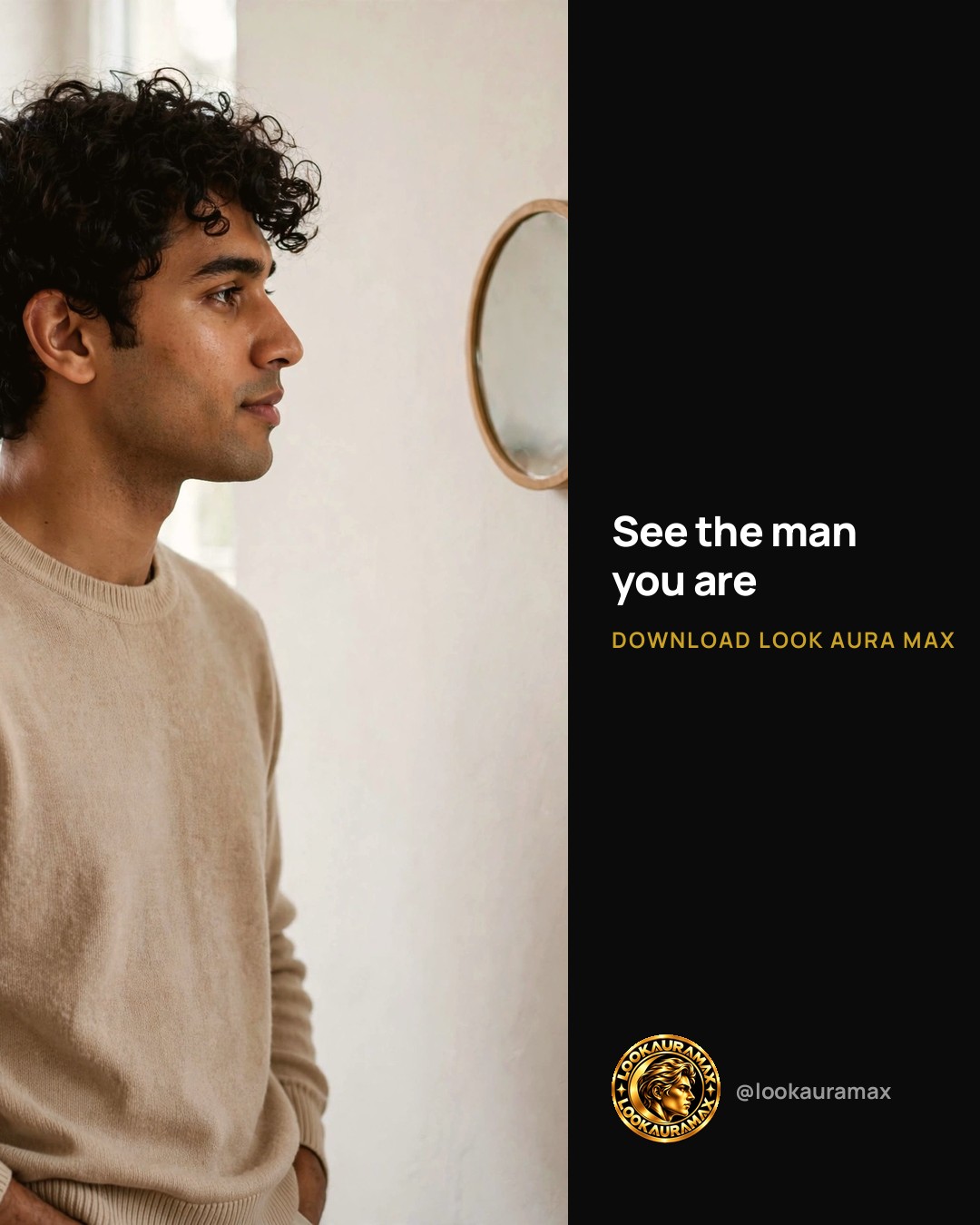 Lookauramax ad creative: You already know this man.