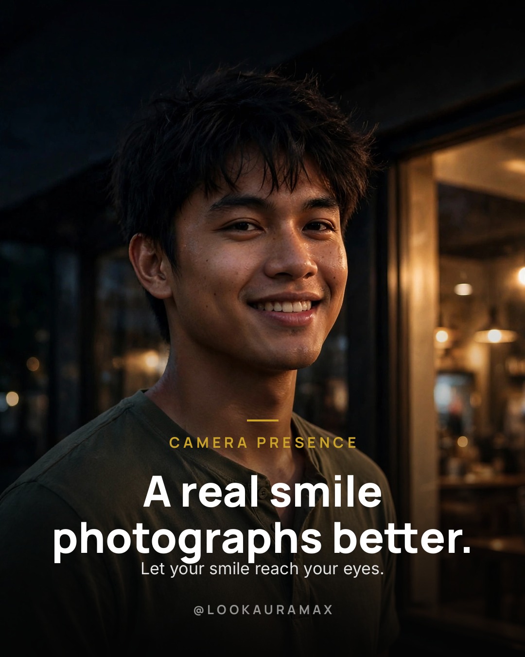 Lookauramax poster: A real smile photographs better. — Let your smile reach your eyes — the camera can tell the difference.