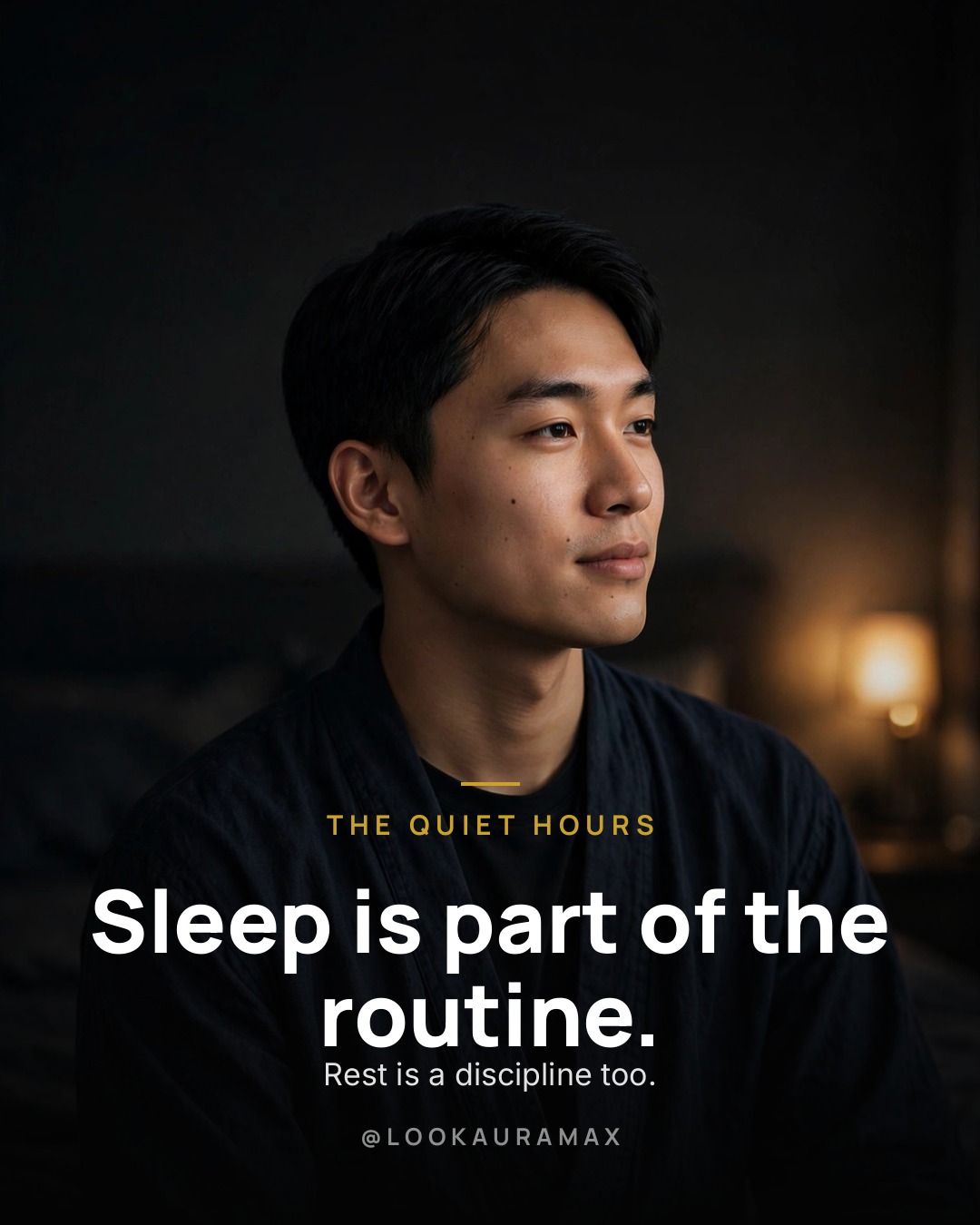 Lookauramax poster: Sleep is where the discipline deepens. — Protect your nights like you protect your mornings.