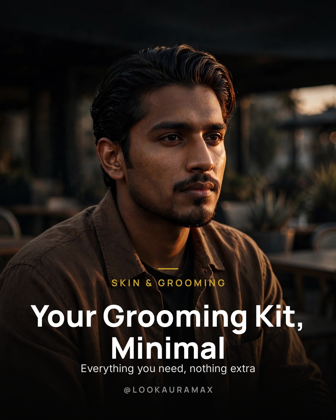 Lookauramax poster: You need less than you think. — A tight kit, a daily habit, a steady hand.